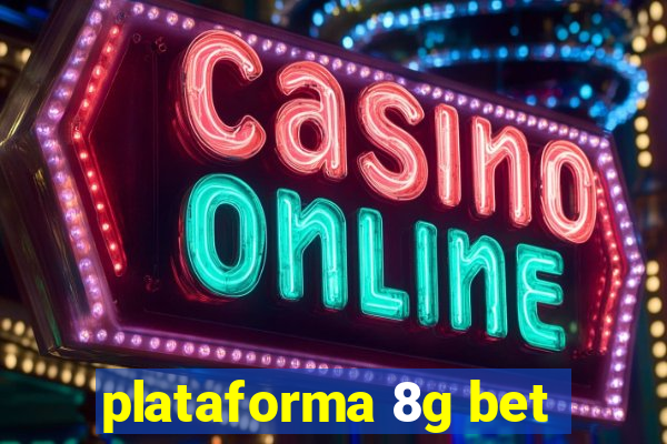 plataforma 8g bet
